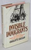 Invisible immigrants; the adapation of English and Scottish immigrants in nineteenth-century America