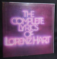 image of The Complete Lyrics of Lorenz Hart; Edited by Dorothy Hart and Robert Kimball; With an Appreciation by Alan Jay Lerner