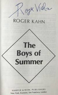 THE BOYS OF SUMMER (SIGNED to Full Title Page) by Roger Kahn (October 31, 1927 - February 6, 2020.) - Oct 16, 1972