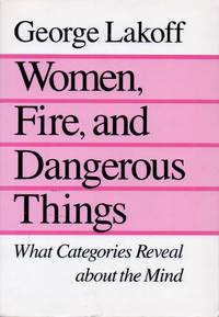 Woman, Fire, and Dangerous Things_What Categories Reveal about the Mind