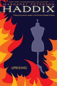 Uprising by Margaret Peterson Haddix - 2011