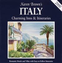 Karen Brown's Italy : Charming Inns and Itineraries, 2000