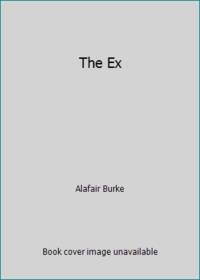 The Ex : A Novel