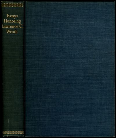 BIBLIO Essays Honoring Lawrence C. Wroth by (LAZARE, Edward