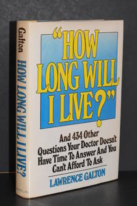 "How Long Will I Live?" And 434 other Questions Your Doctor Doesn't Have Time to...