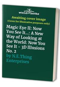 Magic Eye II: Now You See It...: No. 2 (Magic Eye: A New Way of Looking at the World)