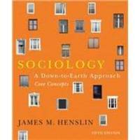 Sociology: A Down-to-Earth Approach CORE Concepts (5th Edition) by James M. Henslin - 2011-08-01