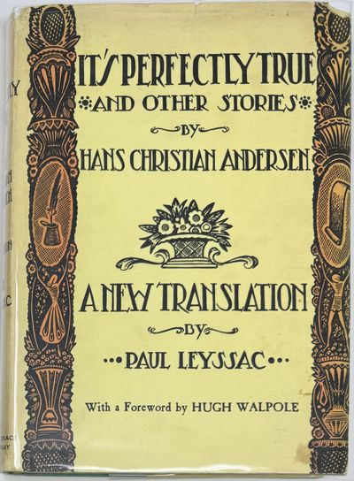 It's Perfectly True and Other Stories by Hans Christian Andersen, Translated from the DAnish by Paul Leyssac