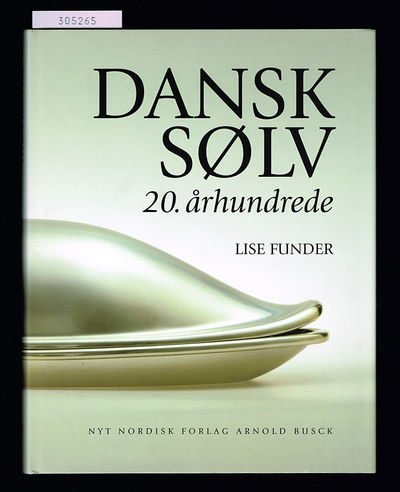 Dansk Sølv. 20. århundrede.