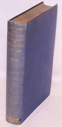 History of Political Thought in Germany: from 1789 to 1815 by Aris, Reinhold - 1936