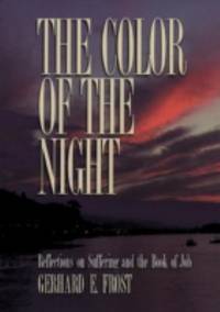 The Color of the Night : Reflections on Suffering and the Book of Job