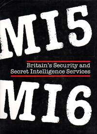 M15 Britain's Security and Secret Intelligence Services M16