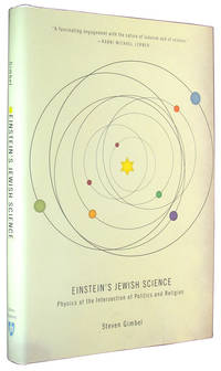 Einstein&#039;s Jewish Science: Physics at the Intersection of Politics and Religion. by Gimbel, Steven - 2012.