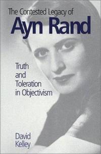 The Contested Legacy of Ayn Rand : Truth and Toleration in Objectivism