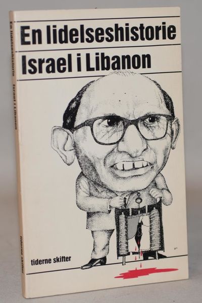 En lidelseshistorie Israel i Libanon.