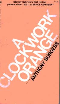 A Clockwork Orange by Burgess, Anthony - 1972