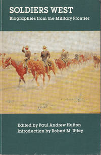 image of Soldiers West: Biographies from the Military Frontier
