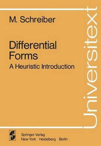 Differential Forms: A Heuristic Introduction