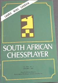 image of South African Chessplayer - Vol XXX, No 1 - January, 1982
