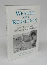 cover of Wealth and Rebellion: Elsie Clews Parsons, Anthropologist and Folklorist