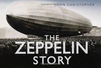 The Zeppelin Story (The Story Series)