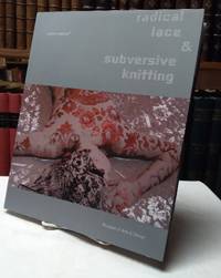 Radical Lace & Subversive Knitting