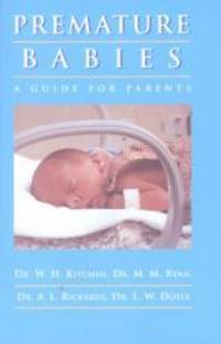 Premature Babies: a Guide for Parents: A Guide for Parents