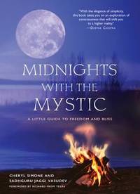 Midnights with the Mystic : A Little Guide to Freedom and Bliss
