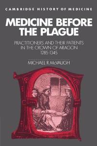 Medicine before the Plague: Practitioners and their Patients in the Crown of Aragon, 1285-1345