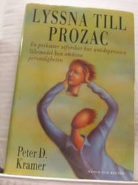 Lyssna till Prozac.