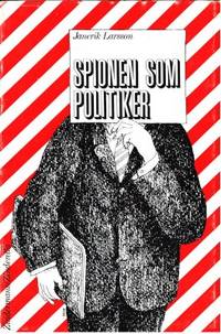 Spionen som politiker.