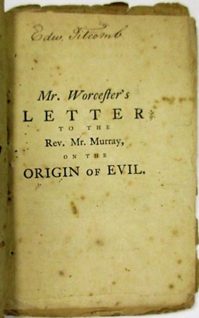 SOME DIFFICULTIES PROPOSED FOR SOLUTION: OR A COPY OF A LETTER TO THE REV. JOHN MURRAY, CONCERNING HIS DISCOURSE ON THE ORIGIN OF EVIL. WITH SOME ADDITIONAL REMARKS, BY AN IMPARTIAL ENQUIRER