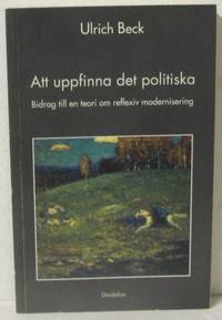 Att uppfinna det politiska. Bidrag till en teori…