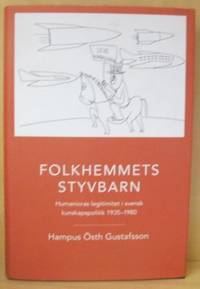 Folkhemmets styvbarn. Humanioras legitimitet i…
