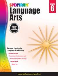 Spectrum Grade 6 Language Arts Workbook—6th Grade State Standards, ELA Writing and Grammar...