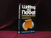 Writing the Novel. From Plot to Print (Inscribed)
