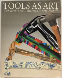 TOOLS AS ART  The Hechinger Collection