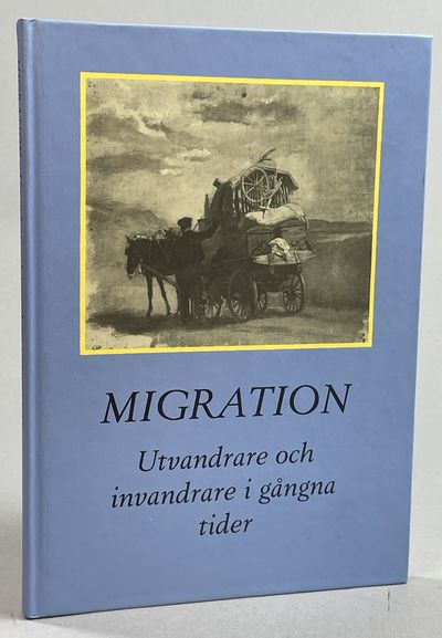 Migration. Utvandrare och invandrare i gångna…