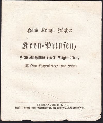 Hans kongl. höghet kron-prinsen, generalissimus…