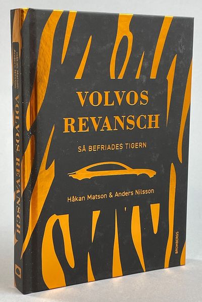 Volvos revansch. Så befriades tigern. [Utg. av]…