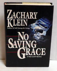 No Saving Grace by Klein, Zachary - 1994