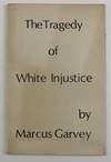The Tragedy of White Injustice
