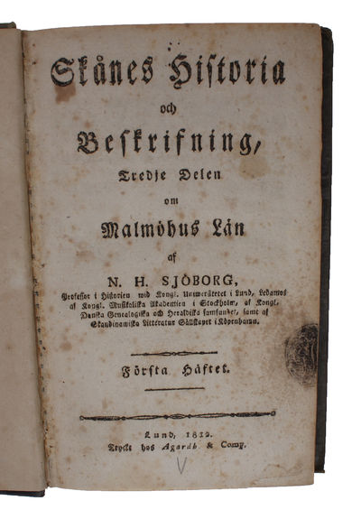 Skånes Historia och Beskrifning, Tredje Delen om Malmöhus Län. Fórsta Häftet. (+) Samlingar til Skånes Historia och beskrifning. Andra Häftet. (photo 2)