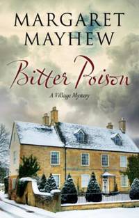 Bitter Poison : An English Village Cosy Featuring the Colonel