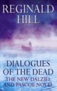 Dialogues of the dead Dalziel & Pascoe Novel