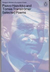 Paavo Haavikko and Tomas Transtromer. Selected Poems