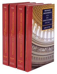 Proposed Amendments to the U.S. Constitution 1787-2021. 4 Volumes