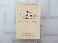 The Abandonment of the Jews: America and the Holocaust 1941-1945