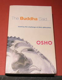 The Buddha Said... meeting the challenge of life's difficulties