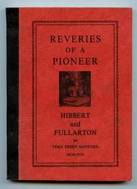 Reveries of a Pioneer: Hibbert and Fullarton by MCNICHOL, Vera Ernst - 1966 (front cover says 1967)